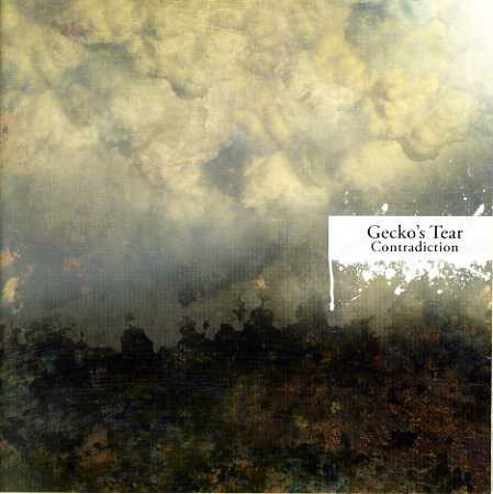 GECKO'S TEAR - Contradiction